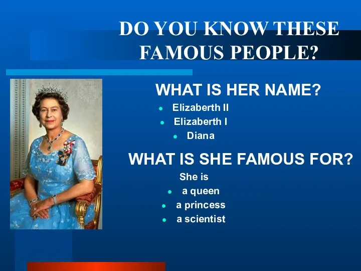 DO YOU KNOW THESE FAMOUS PEOPLE? WHAT IS HER NAME?