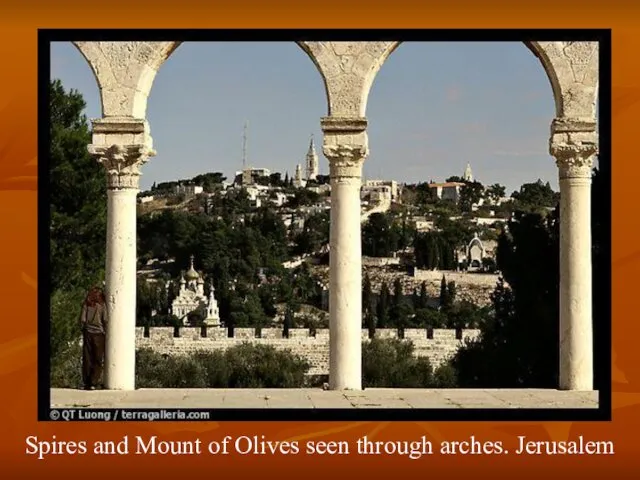 Spires and Mount of Olives seen through arches. Jerusalem