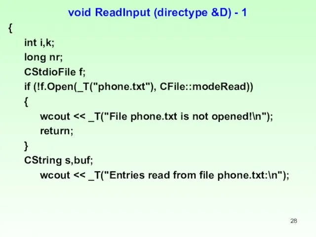 void ReadInput (directype &D) - 1 { int i,k; long