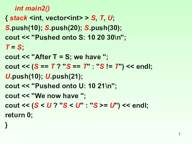 int main2() { stack > S, T, U; S.push(10); S.push(20);