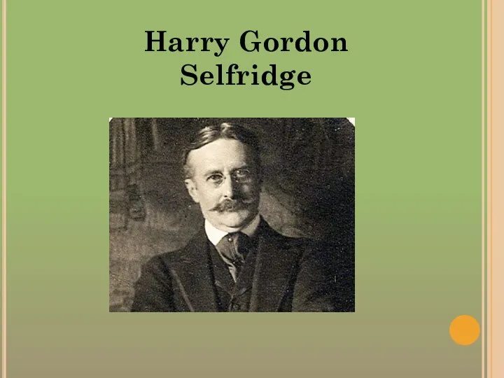 Harry Gordon Selfridge