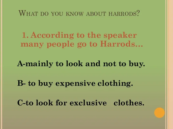 What do you know about harrods? 1. According to the