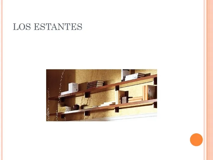 LOS ESTANTES