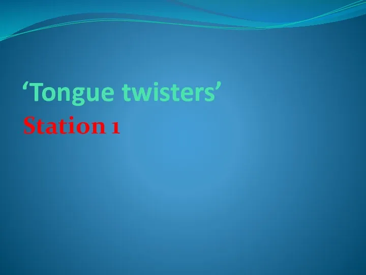 ‘Tongue twisters’ Station 1