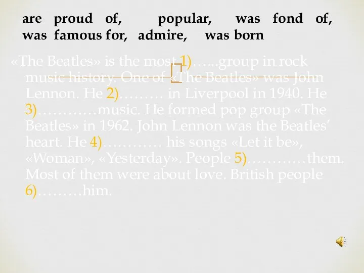 «The Beatles» is the most 1)…...group in rock music history.