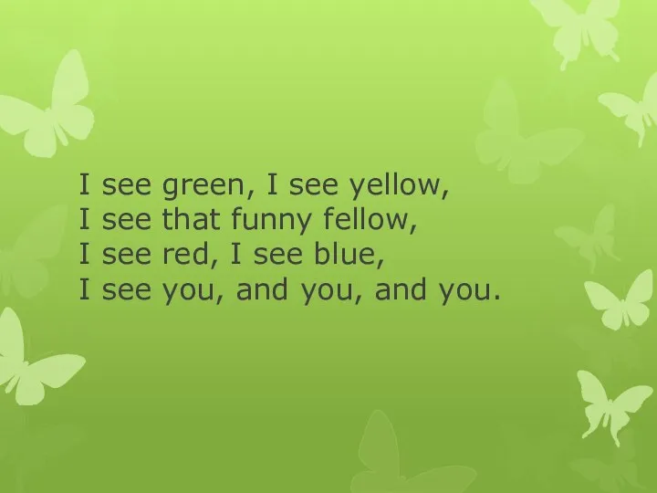 I see green, I see yellow, I see that funny