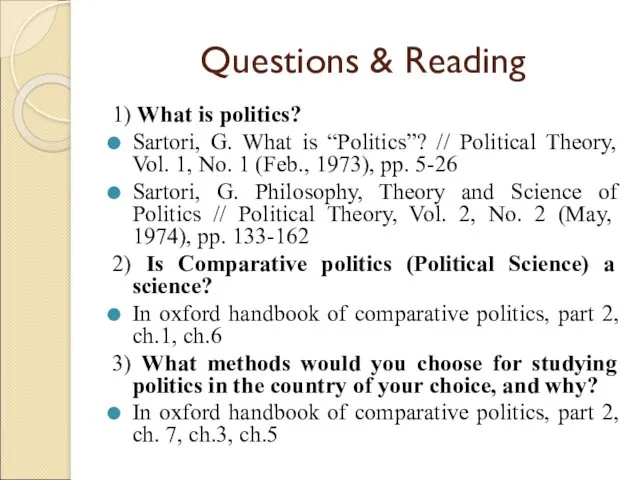 Questions & Reading 1) What is politics? Sartori, G. What