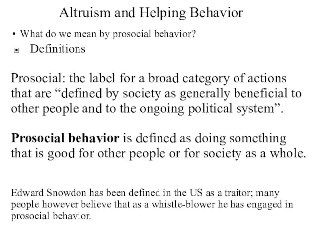 Altruism and Helping Behavior What do we mean by prosocial