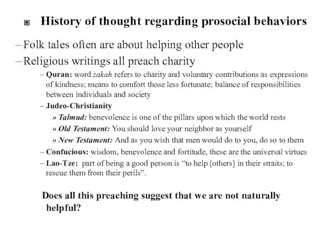 History of thought regarding prosocial behaviors Folk tales often are