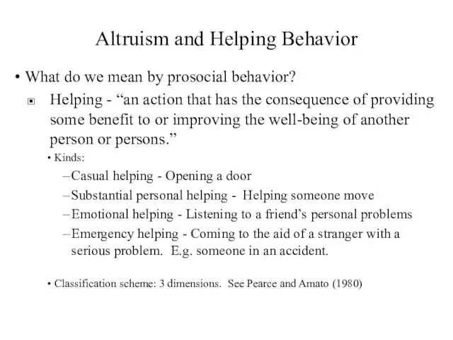 Altruism and Helping Behavior What do we mean by prosocial