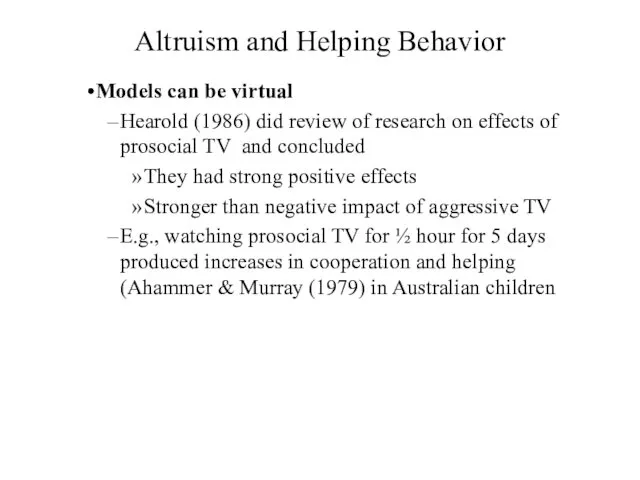 Altruism and Helping Behavior Models can be virtual Hearold (1986)