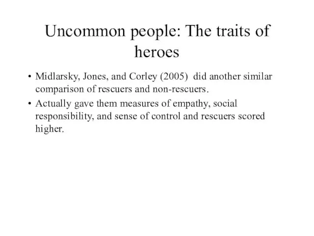 Uncommon people: The traits of heroes Midlarsky, Jones, and Corley