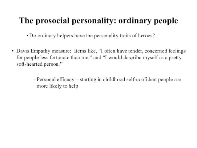 The prosocial personality: ordinary people Do ordinary helpers have the