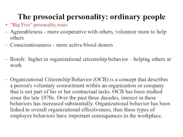 The prosocial personality: ordinary people “Big Five” personality traits Agreeableness