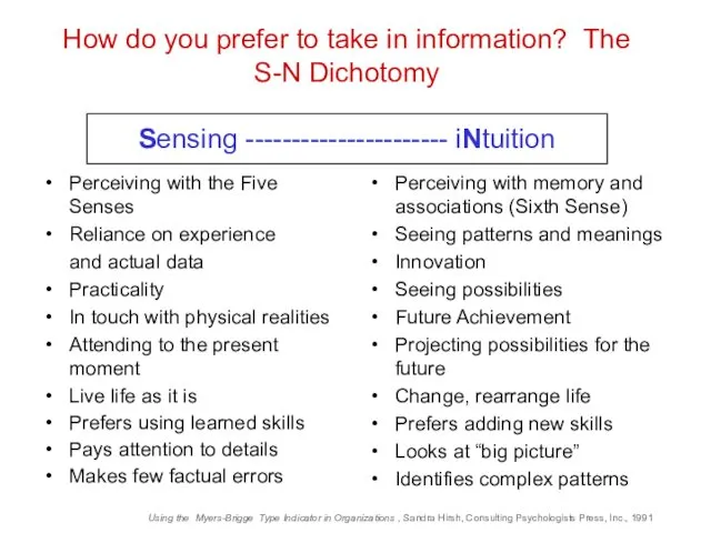 Perceiving with the Five Senses Reliance on experience and actual