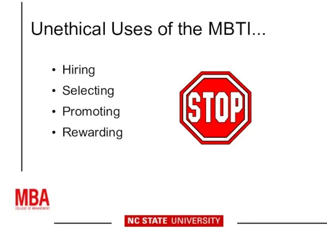 Unethical Uses of the MBTI... Hiring Selecting Promoting Rewarding
