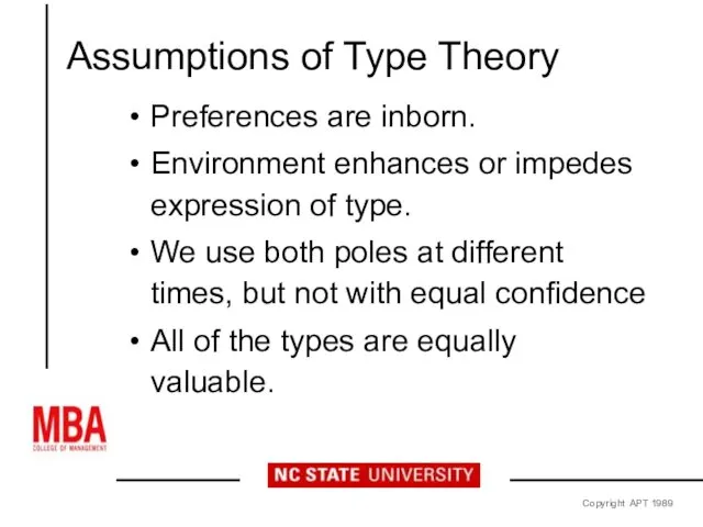 Assumptions of Type Theory Preferences are inborn. Environment enhances or