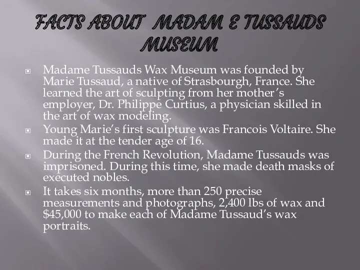 FACTS ABOUT MADAM E TUSSAUDS MUSEUM Madame Tussauds Wax Museum