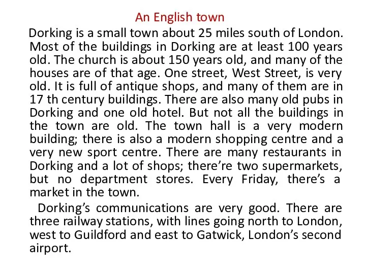 An English town Dorking is a small town about 25