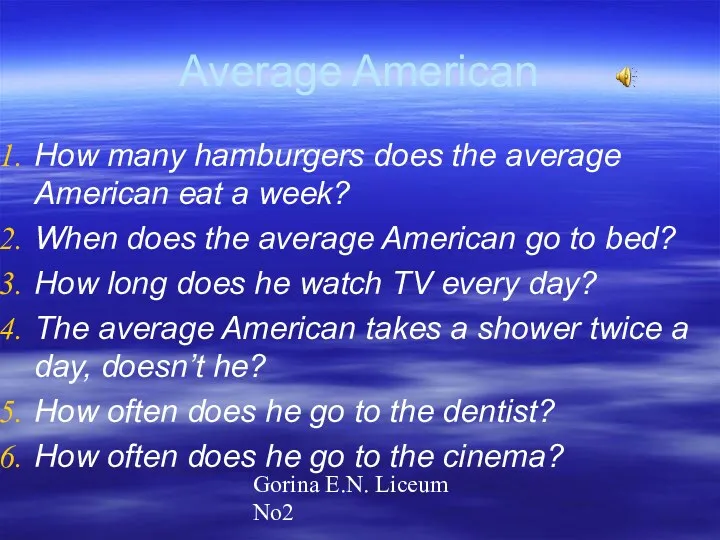 Gorina E.N. Liceum No2 Average American How many hamburgers does