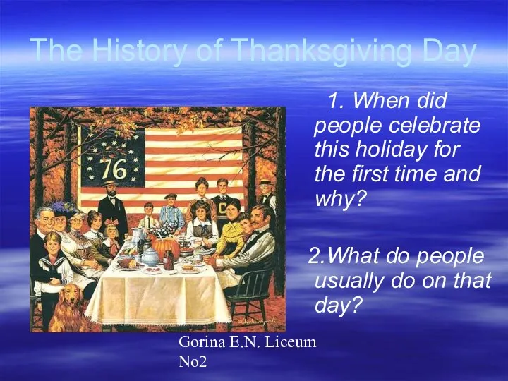 Gorina E.N. Liceum No2 The History of Thanksgiving Day 1.
