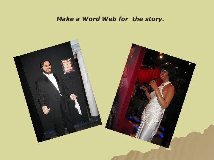 Make a Word Web for the story.