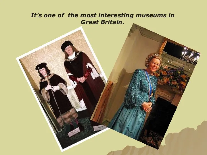 It’s one of the most interesting museums in Great Britain.