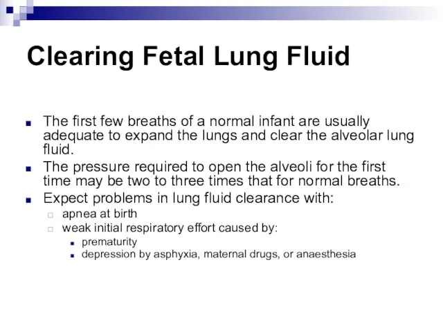 Clearing Fetal Lung Fluid The first few breaths of a