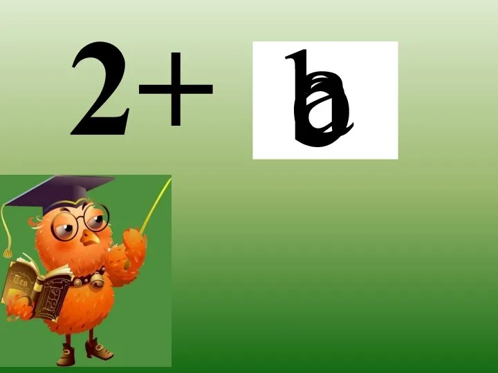 2+ a b c