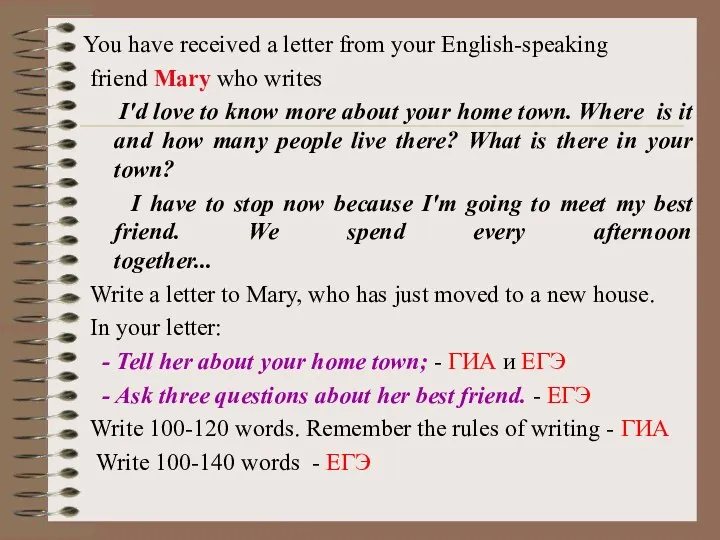 You have received a letter from your English-speaking friend Mary who writes I'd