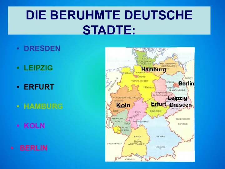 DRESDEN LEIPZIG ERFURT HAMBURG KOLN DIE BERUHMTE DEUTSCHE STADTE: Koln Hamburg Berlin Erfurt Leipzig Dresden BERLIN