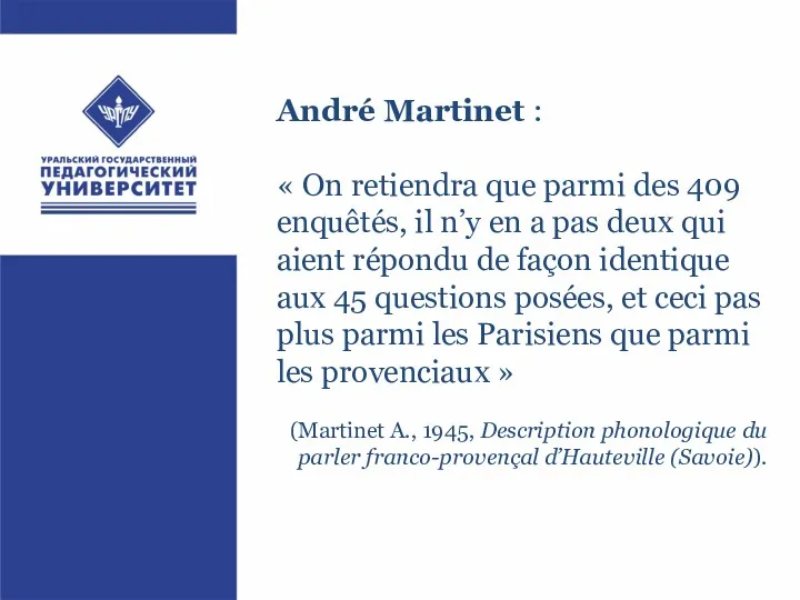 André Martinet : « On retiendra que parmi des 409