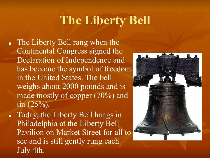 The Liberty Bell The Liberty Bell rang when the Continental