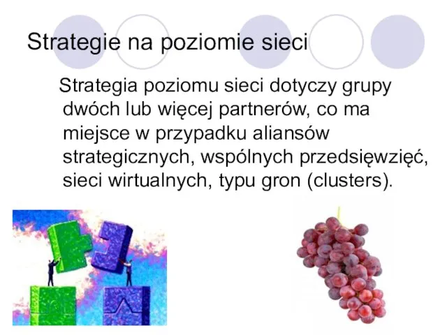 Strategie na poziomie sieci Strategia poziomu sieci dotyczy grupy dwóch