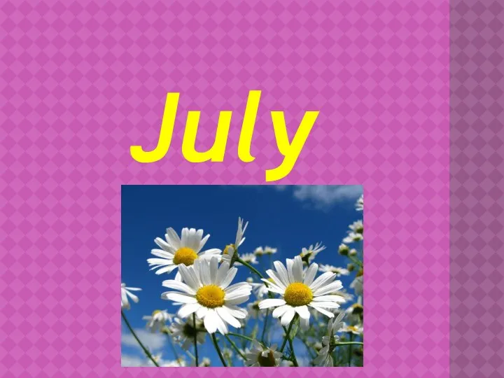 July