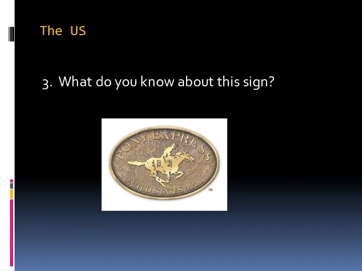 The US 3. What do you know about this sign?