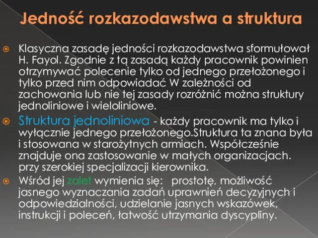 Jedność rozkazodawstwa a struktura Klasyczna zasadę jedności rozkazodawstwa sformułował H.