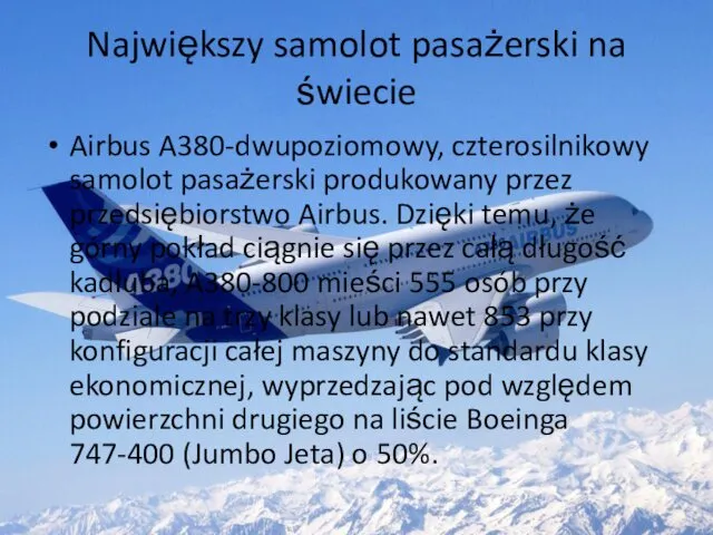 Największy samolot pasażerski na świecie Airbus A380-dwupoziomowy, czterosilnikowy samolot pasażerski