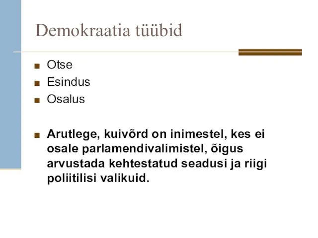 Demokraatia tüübid Otse Esindus Osalus Arutlege, kuivõrd on inimestel, kes