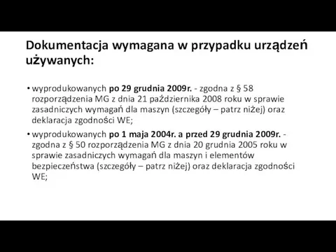 Dokumentacja wymagana w przypadku urządzeń używanych: wyprodukowanych po 29 grudnia