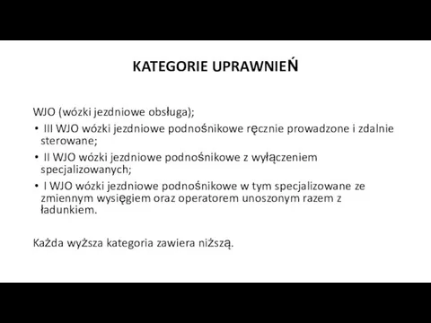 KATEGORIE UPRAWNIEŃ WJO (wózki jezdniowe obsługa); III WJO wózki jezdniowe