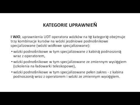 KATEGORIE UPRAWNIEŃ I WJO, uprawnienia UDT operatora wózków na tę