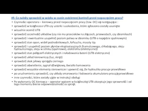 49. Co należy sprawdzić w wózku w czasie codziennej kontroli