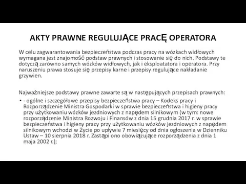 AKTY PRAWNE REGULUJĄCE PRACĘ OPERATORA W celu zagwarantowania bezpieczeństwa podczas