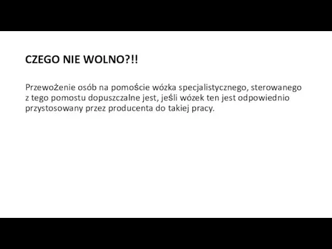 CZEGO NIE WOLNO?!! Przewożenie osób na pomoście wózka specjalistycznego, sterowanego