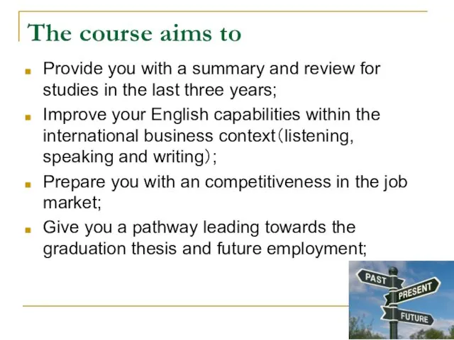The course aims to Provide you with a summary and