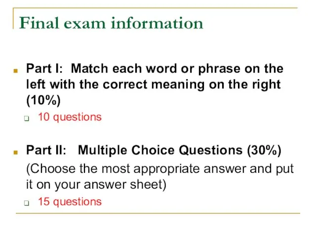 Final exam information Part I: Match each word or phrase