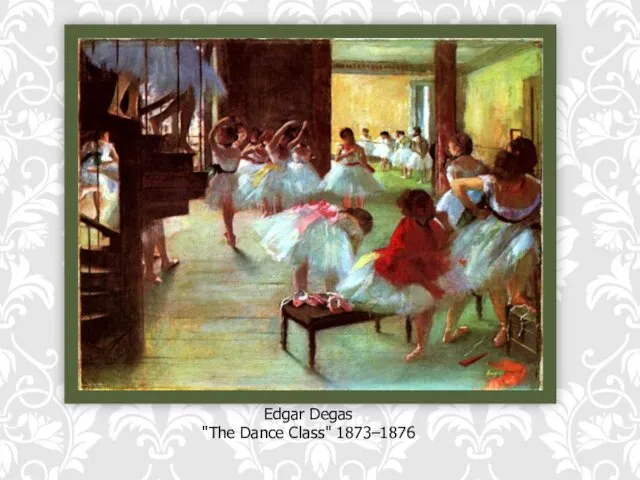 Edgar Degas "The Dance Class" 1873–1876