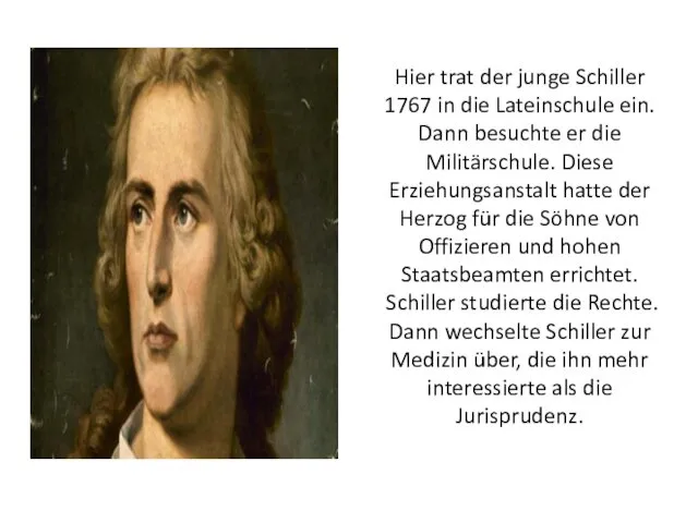 Hier trat der junge Schiller 1767 in die Lateinschule ein.