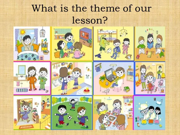 What is the theme of our lesson?